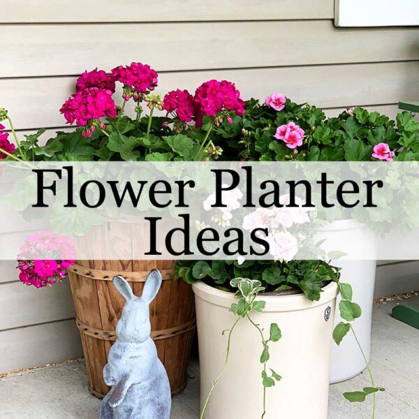 Flower Planter Ideas & Tutorials