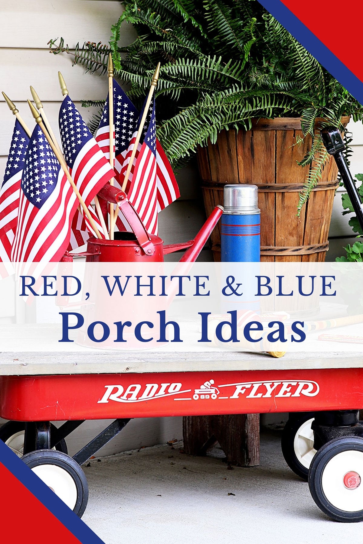 Quick and EASY patriotic porch decor ideas to decorate your home for the 4th Of July, Labor Day or Memorial Day.