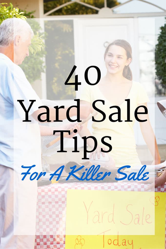 40 yard sale tips to make the most out of your sale this year. Yard sales and garage sales are a GREAT way to make extra cash while decluttering your home.
